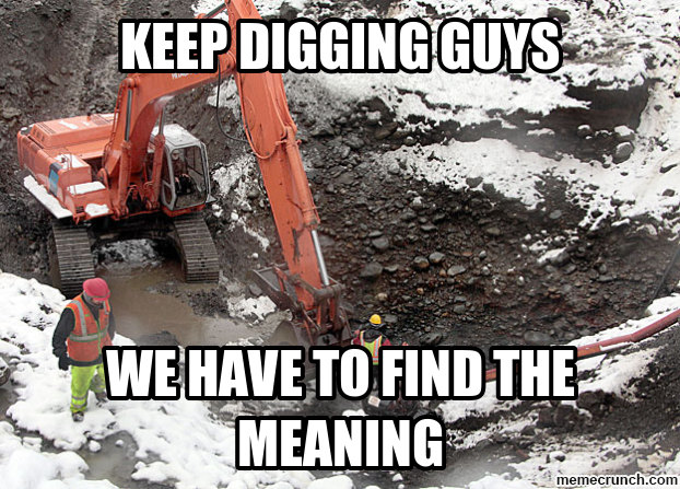 keep diggin